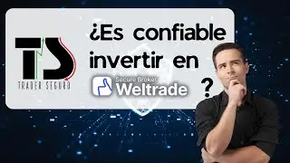 &iquest;ES CONFIABLE INVERTIR EN WELTRADE? (Revisi&oacute;n y An&aacute;lisis)
