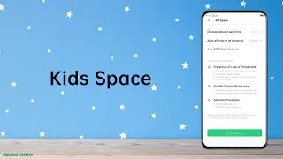 How To enable Kids Space on your OPPO Phone - OPPO Care