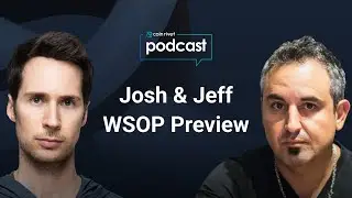 Jeff Gross & Josh Arieh Talk Crypto, Poker, WSOP 22 & Ivey | Coin Rivet Poker & Crypto Podcast | E11