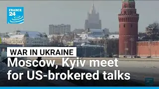 Russian and Ukrainian negotiators meet for US-brokered talks &bull; FRANCE 24 English