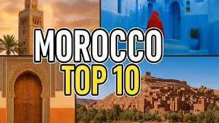 Top 10 Best Things to Do in Morocco | Travel Guide 2026