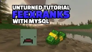 [Tutorial] Setup FeexRanks w/ MYSQL for Unturned Rocket Server