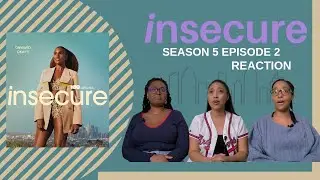 INSECURE | SEASON 5 | EPISODE 2 | GROWTH, OKAY?! | REACTION