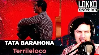 Reacción a Tata Barahona - Terrileloco | Análisis de Lokko!