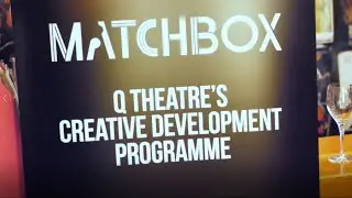 MATCHBOX // Q THEATRE DEVELOPMENT PROGRAMME // SUBMISSIONS OPEN FOR 2020