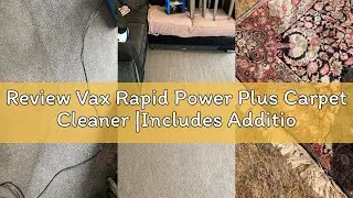 Review Vax Rapid Power Plus Carpet Cleaner |Includes Additional Tools | Deep Clean and Leaves Carpet