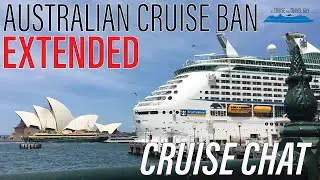 Australian Cruise Ban EXTENDED | Are you as frustrated as I am?