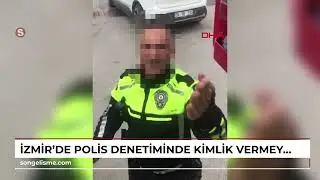 İzmir'de polis denetiminde kimlik vermeyen sürücüye ceza