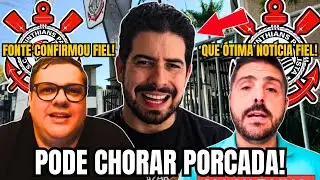 🚨QUARTA-FEIRA COM BOMBA FIEL! NOTÍCIA BOMBÁSTICA DE HOJE! MINHA NOSSA GENTE! NOTÍCIAS DO CORINGÃO