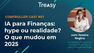 IA para Finanças: hype ou realidade (o que mudou em 12 meses)? - Controller Cast #57