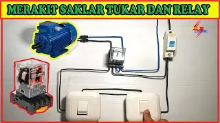 Cara Merakit Saklar Tukar dan Relay