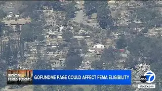 GoFundMe campaign phrasing could limit FEMA assistance for fire victims