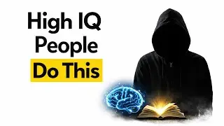 High IQ People Do These Things Without Realizing