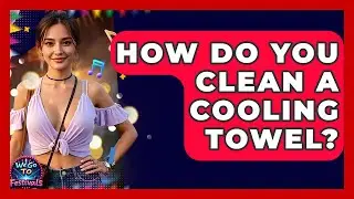 How Do You Clean A Cooling Towel? - We Go To Festivals