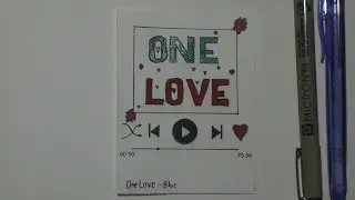 I sketched ONE LOVE- BLUE music player