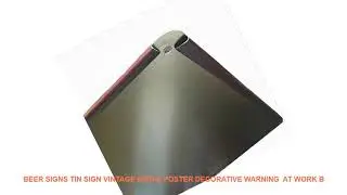 Beer Signs Tin Sign Vintage Metal Poster Decorative Warning  At Work B