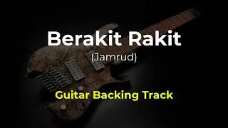 Jamrud - Berakit Rakit (Guitar Backing Track)