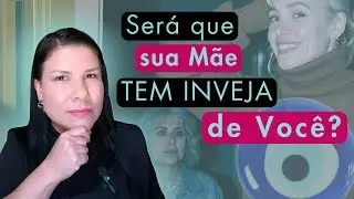 Descubra se sua mãe tem inveja de você