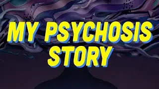 My Psychosis Story #mentalhealth #psychosis #schizophrenia #anxiety #depression #bipolar #nami