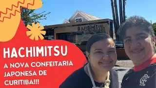 HACHIMITSU - A NOVA CONFEITARIA JAPONESA EM CURITIBA