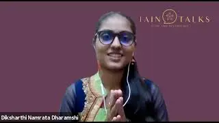Jain Talks #98 - Journey to Renunciation | Mumukshu Namrata Dharamshi