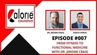 From Fitness to Functional Medicine with Dr. Jerome Craig
