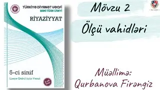 Türkiyə Diyanət Vəqfi / TDV / Riyaziyyat / Mövzu 2 / Ölçü Vahidləri