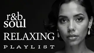 【R&B Soul】 Smooth R&B Chill &ndash; Deep Grooves for Late-Night Love & Relaxation
