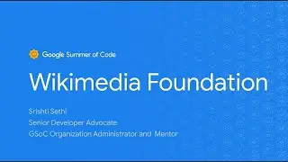GSoC: Wikimedia Foundation