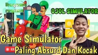 Aku Bermain Game Simulator Ojol Paling Kocak Dan Paling Absurd! Ojol Simulator Kocak
