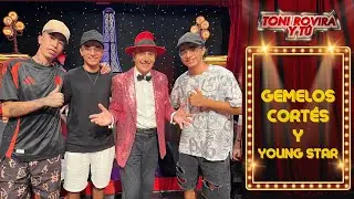 Gemelos Cort&eacute;s y Young Star en Toni Rovira y T&uacute;