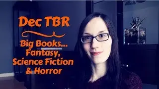 Dec TBR | Big Books | Fantasy, Science Fiction, Horror