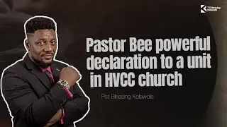 Pastor Bee powerful declaration to a unit in HVCC church