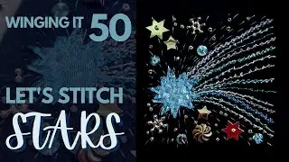 Неделя 50: Крылатые звёзды | Звёзды | Используем металлизированные нити и ткань, чтобы вышить падающую звезду