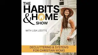 235 \\ Motivation to Clean Your House - Batch Cleaning vs Daily Routines