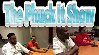 The phuck it show l PODCAST #6