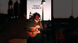 Time in a Bottle 2 (кавер на Джима Кроче) #гитара #музыка #timeinabottle #jimcroce #уличныйисполн...