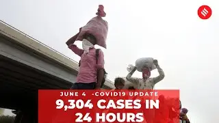Coronavirus on June 4, 9,304 cases in 24 hours | Covid19 India