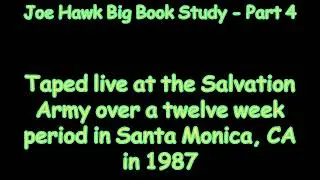 Joe Hawk: Big Book Study - Part 4