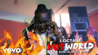 I-Octane - Hot World (Official Music Video)
