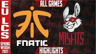 Fnatic vs Misfits All Games Highlights - EU LCS W10D4 Spring 2017 - FNC vs MSF All Games