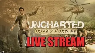 Uncharted: Drake's Fortune - Live Stream (Full Game)