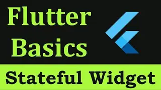 Flutter Basics: Stateful Widget | StatefulWidget Lifecycle