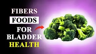 Top 5 Fiber Foods That Improve Bladder Function | Senior Health