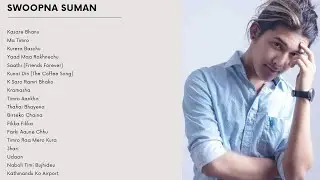 Swoopna Suman Songs Collection | Swoopna Suman All Songs Collection Audio Jukebox 2020