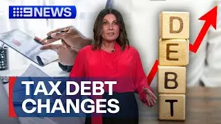 New rule making it more expensive to pay off tax debt | 9 News Australia