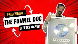 The Funnel Doc- Jeffery Banek