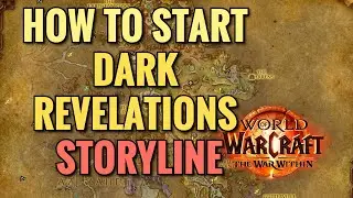 How To Start Dark Revelations Storyline (WoW TWW)