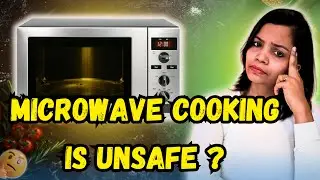 Is microwave cooking safe?