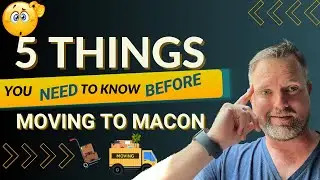 Moving to Macon in 2023: 5 Crucial Things You Need to Know (That No One is Talking About)